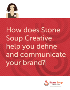 How does Stone Soup Creative help you define and communicate your brand?