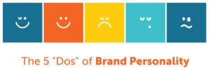 The 5 “Dos” of Brand Personality