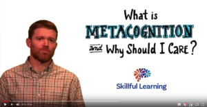 This is the first video in the Skillful Learning series on metacognition