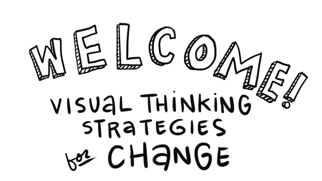 Welcome to visual thinking strategies for change